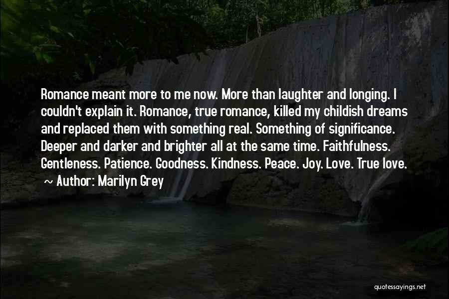 Love Significance Quotes By Marilyn Grey