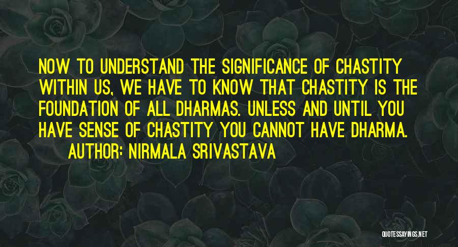 Love Significance Quotes By Nirmala Srivastava