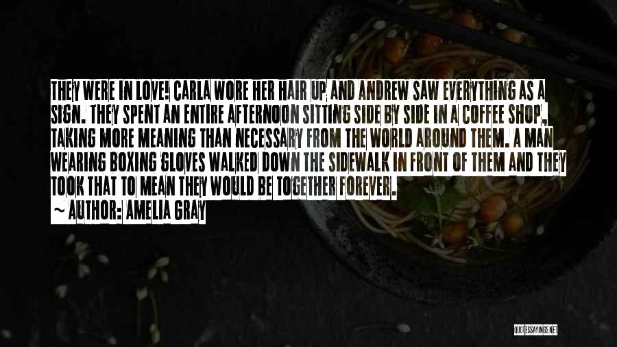 Love Signs Quotes By Amelia Gray