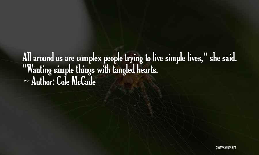 Love Simple Things Life Quotes By Cole McCade