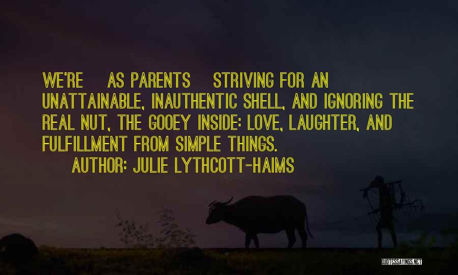 Love Simple Things Life Quotes By Julie Lythcott-Haims