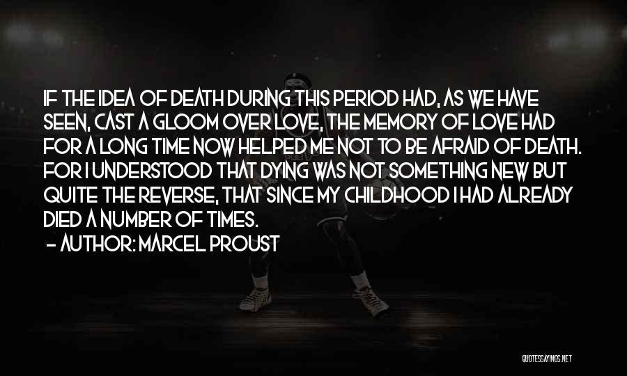 Love Since Childhood Quotes By Marcel Proust
