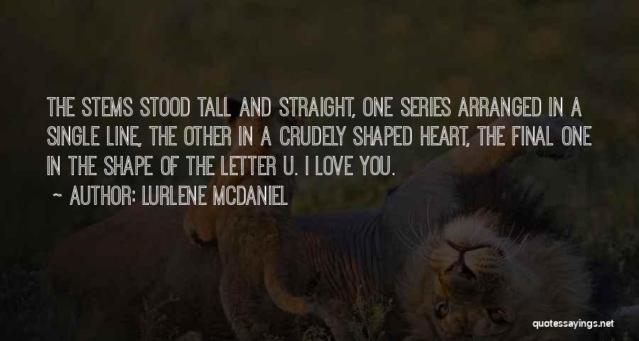 Love Single Line Quotes By Lurlene McDaniel