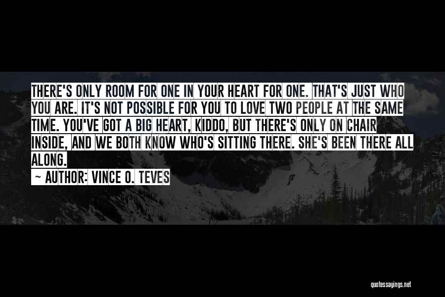 Love Sitting Quotes By Vince O. Teves