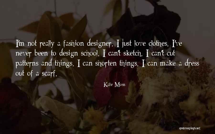 Love Sketch Quotes By Kate Moss Love Sketch Quotes By Kate Moss