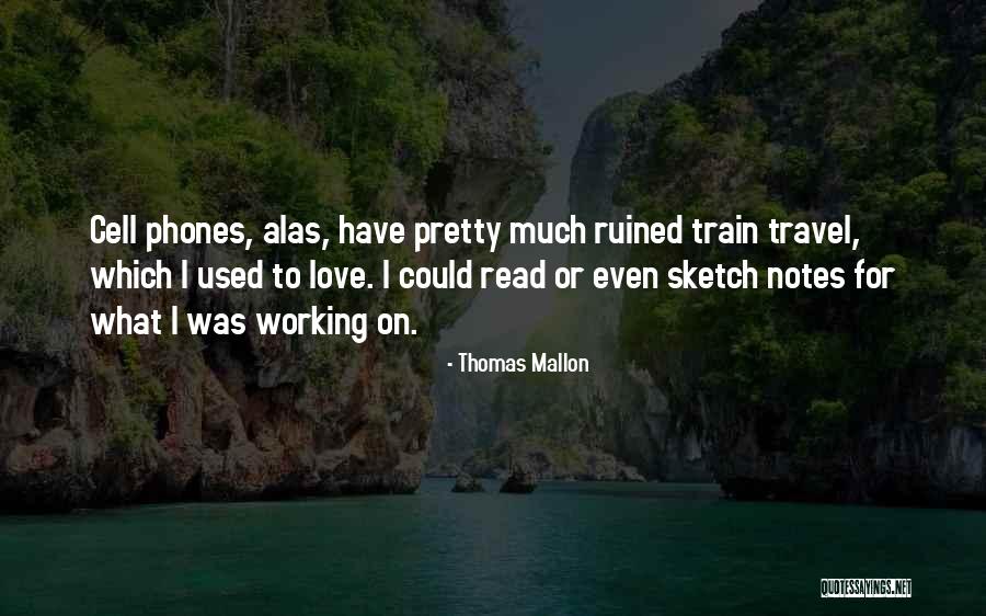 Love Sketch Quotes By Thomas Mallon Love Sketch Quotes By Thomas Mallon