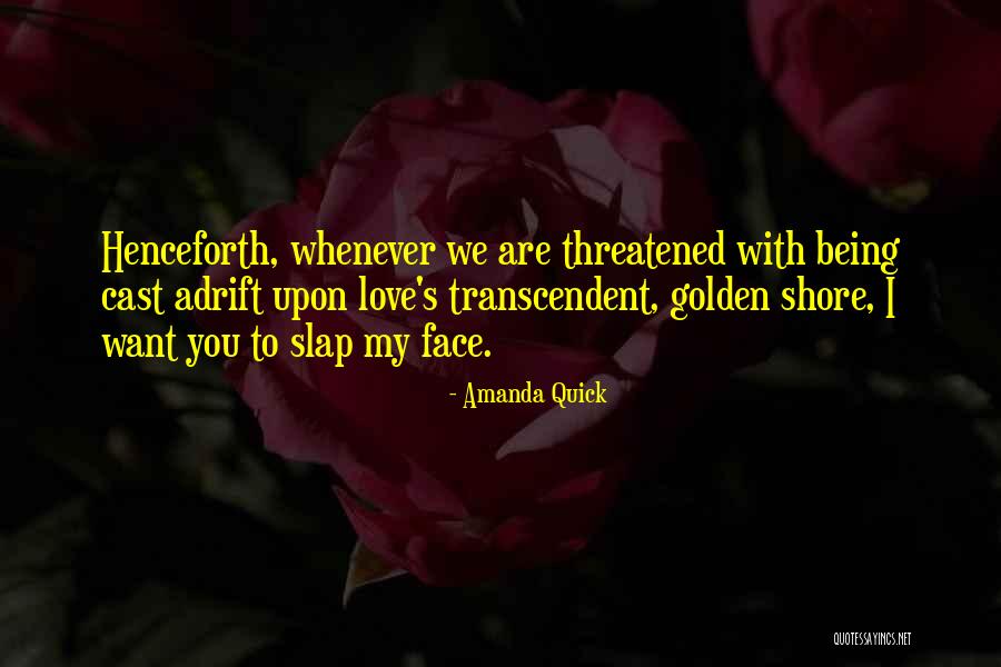Love Slap Quotes By Amanda Quick Love Slap Quotes By Amanda Quick