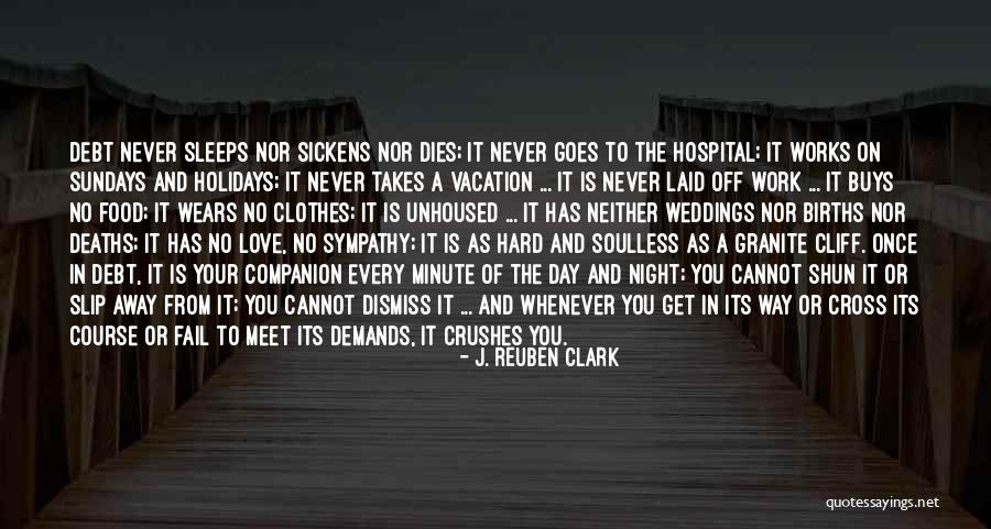 Love Slip Away Quotes By J. Reuben Clark