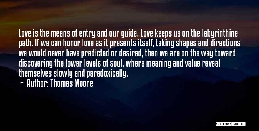Love Slowly Quotes By Thomas Moore