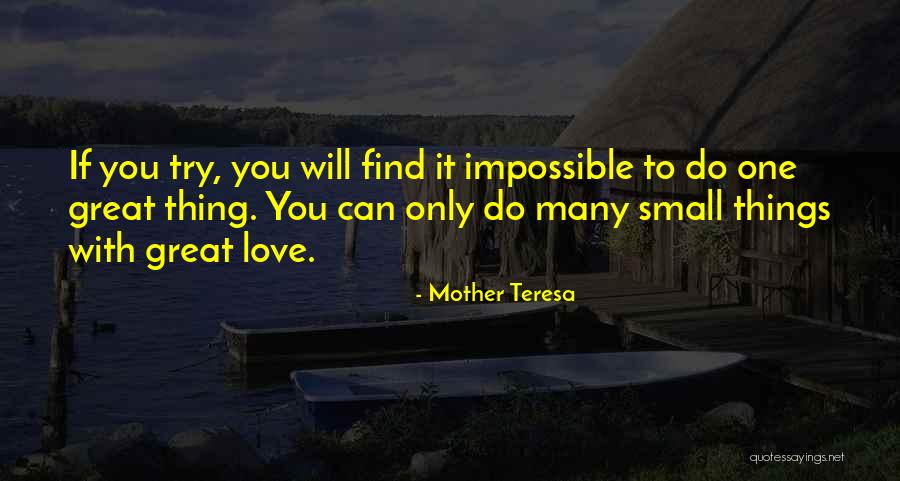 Love Small Things Quotes By Mother Teresa