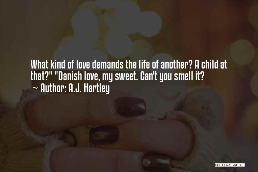 Love Smell Quotes By A.J. Hartley