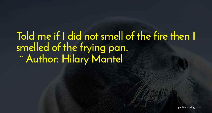 Love Smell Quotes By Hilary Mantel