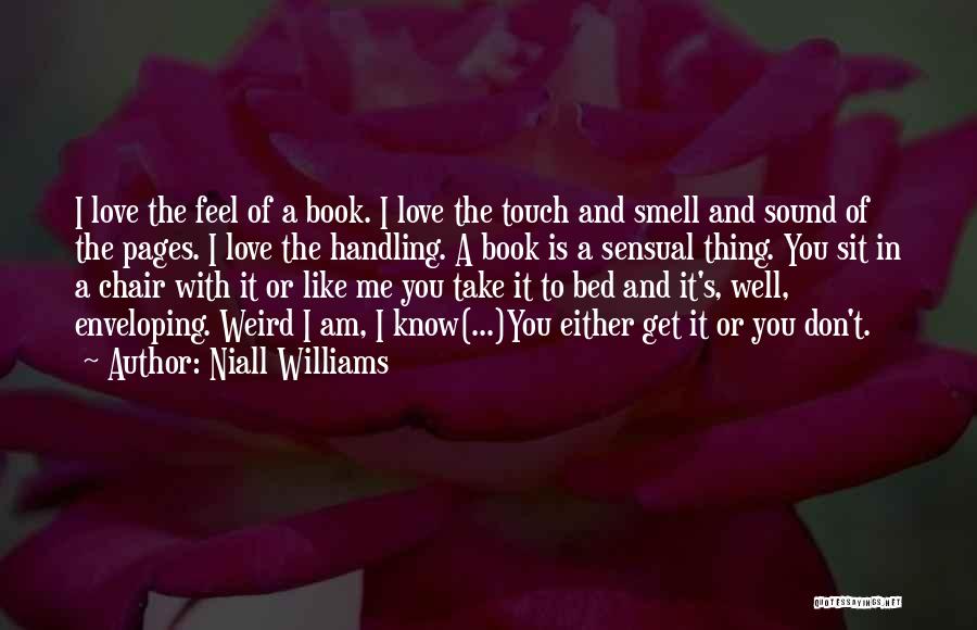 Love Smell Quotes By Niall Williams