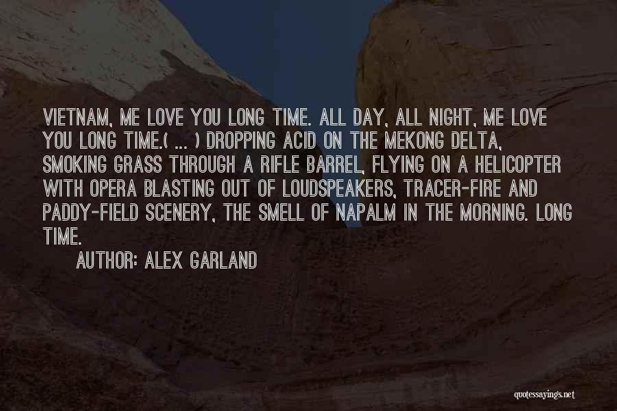 Love Smoking Quotes By Alex Garland