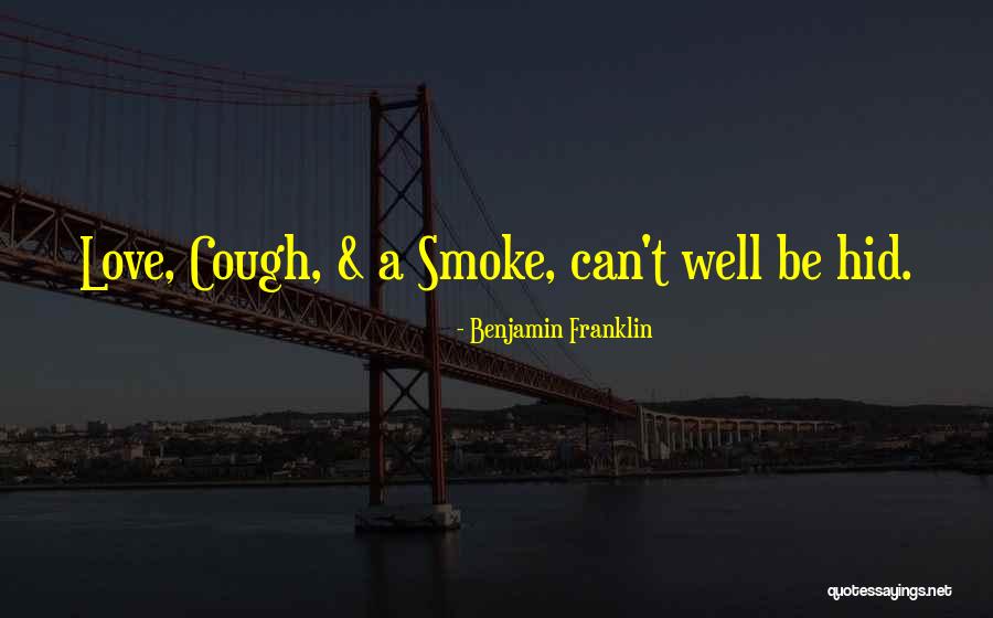 Love Smoking Quotes By Benjamin Franklin