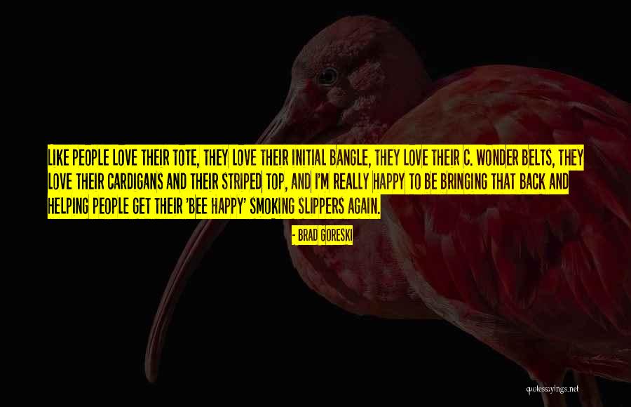Love Smoking Quotes By Brad Goreski Love Smoking Quotes By Brad Goreski