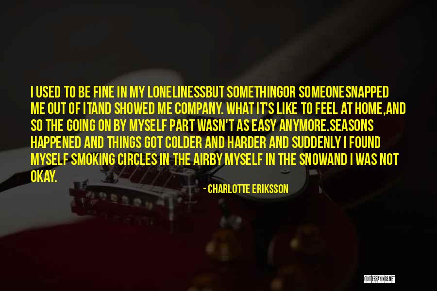 Love Smoking Quotes By Charlotte Eriksson Love Smoking Quotes By Charlotte Eriksson