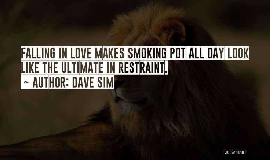 Love Smoking Quotes By Dave Sim