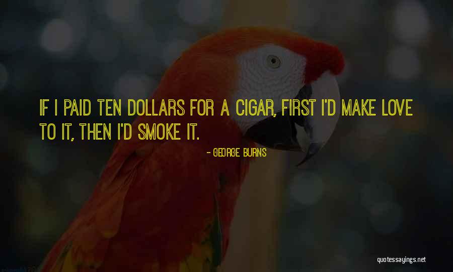 Love Smoking Quotes By George Burns