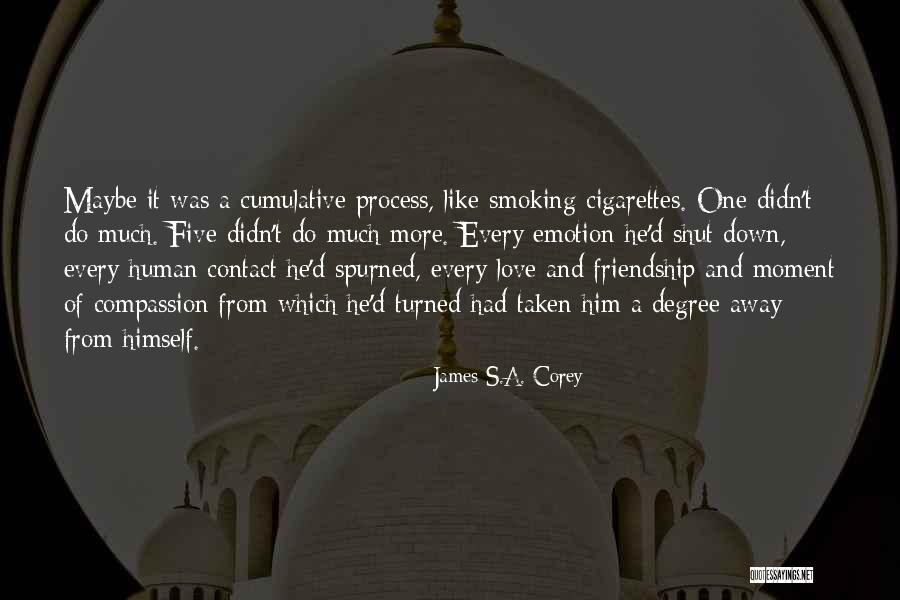 Love Smoking Quotes By James S.A. Corey Love Smoking Quotes By James S.A. Corey