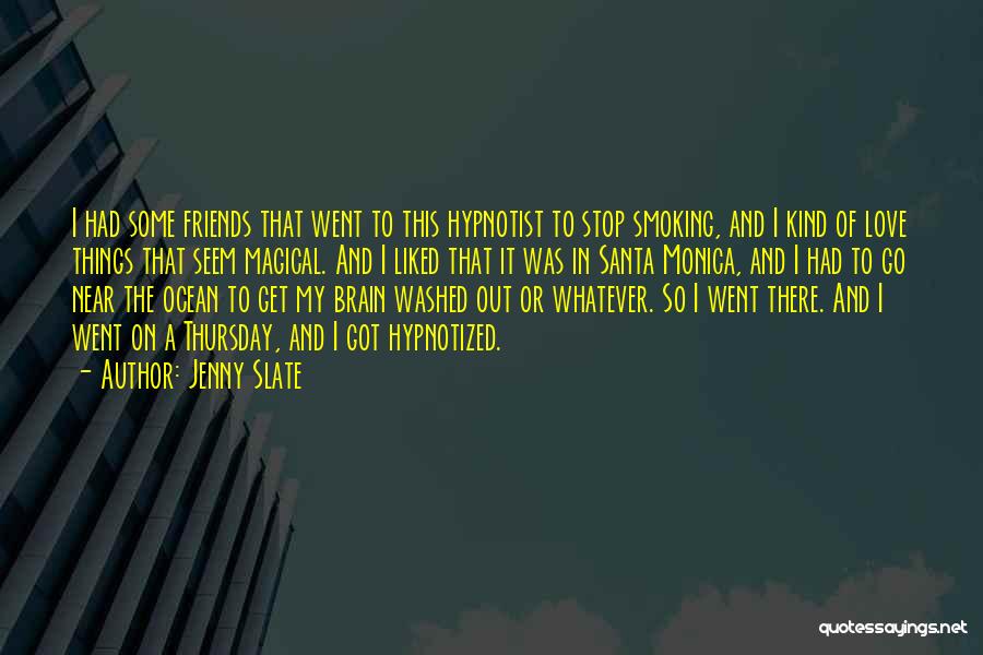 Love Smoking Quotes By Jenny Slate