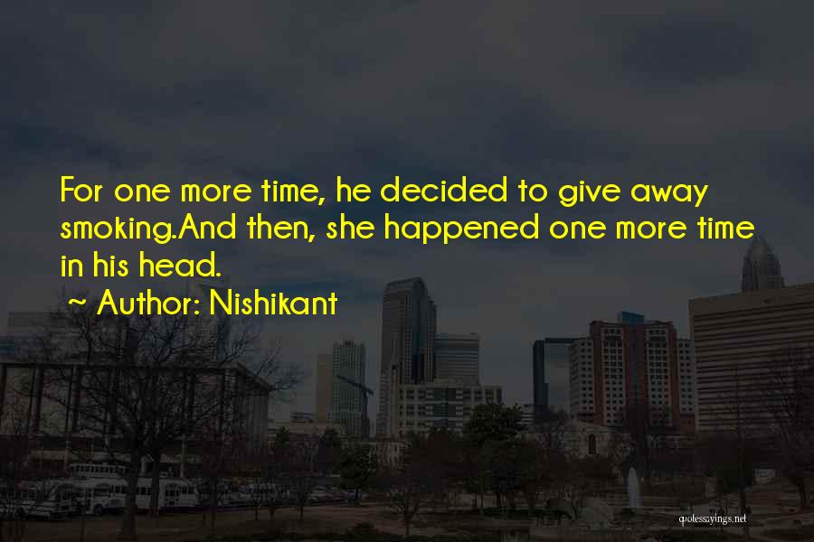 Love Smoking Quotes By Nishikant