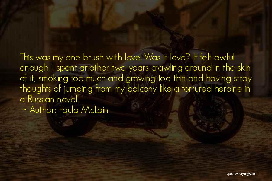 Love Smoking Quotes By Paula McLain