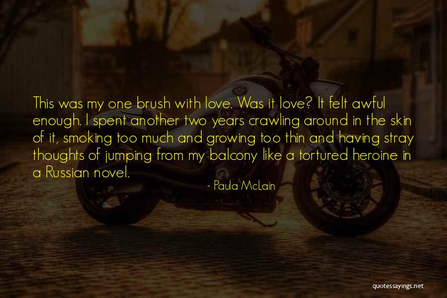 Love Smoking Quotes By Paula McLain