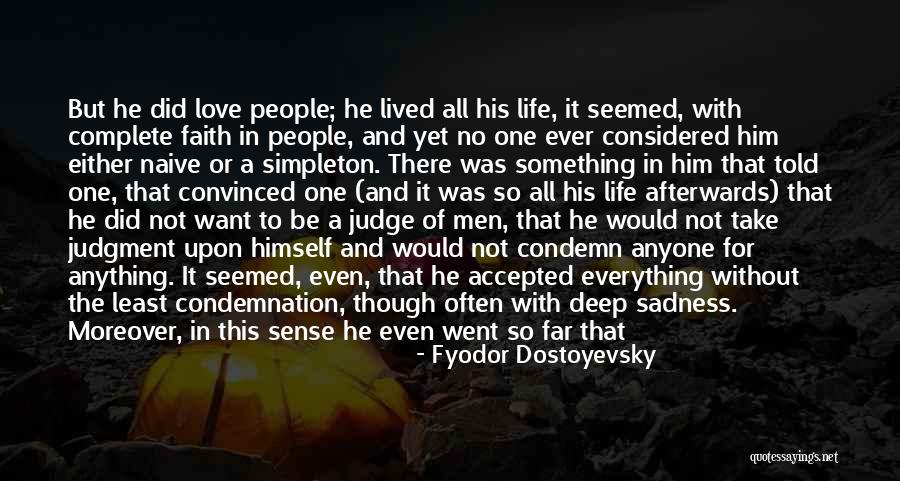 Love So Deep Quotes By Fyodor Dostoyevsky Love So Deep Quotes By Fyodor Dostoyevsky