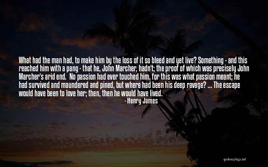 Love So Deep Quotes By Henry James Love So Deep Quotes By Henry James