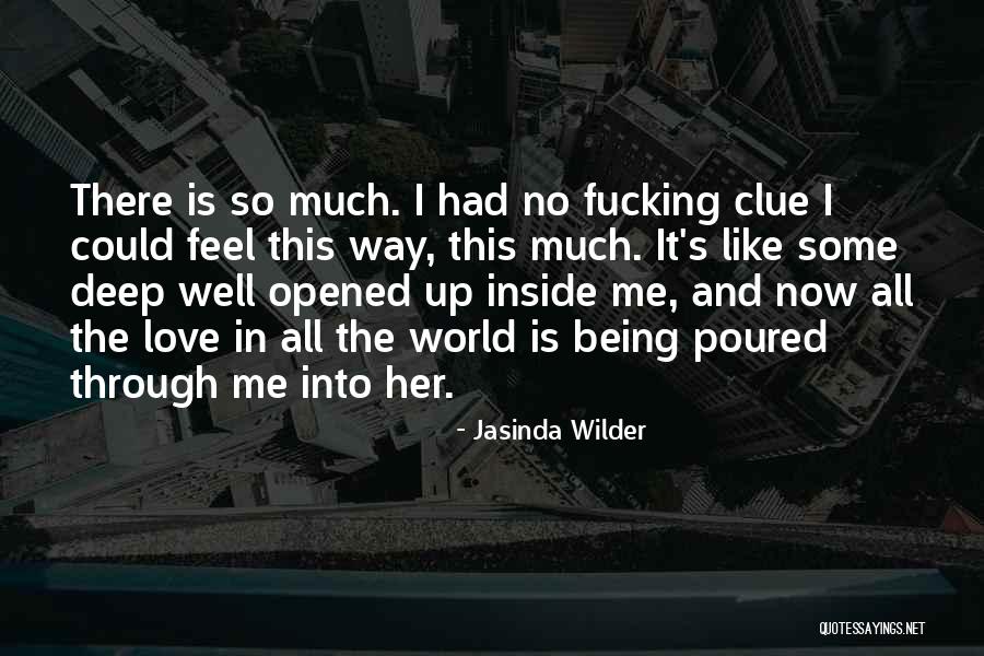 Love So Deep Quotes By Jasinda Wilder Love So Deep Quotes By Jasinda Wilder
