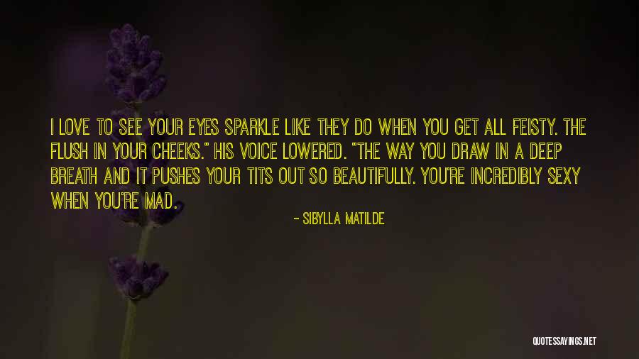 Love So Deep Quotes By Sibylla Matilde Love So Deep Quotes By Sibylla Matilde