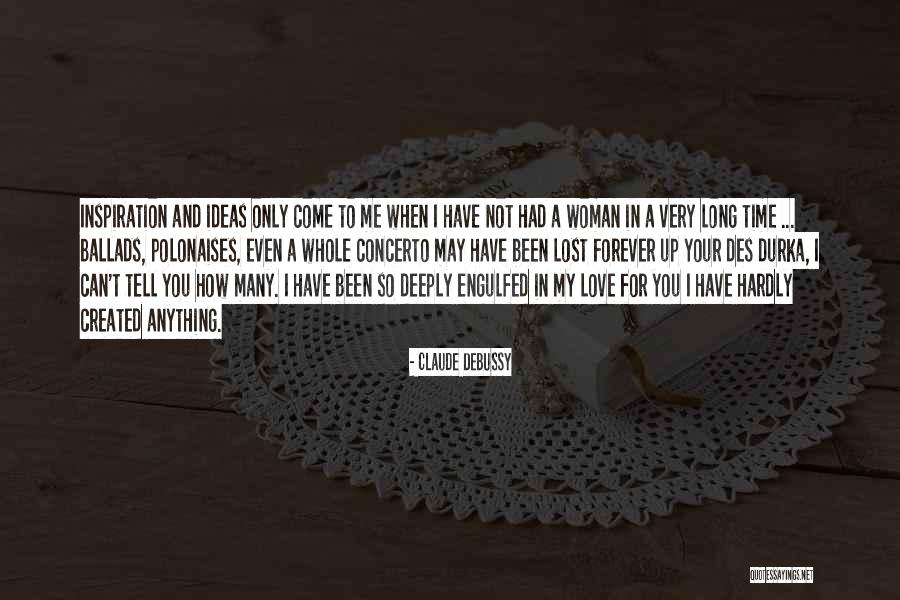 Love So Deeply Quotes By Claude Debussy Love So Deeply Quotes By Claude Debussy