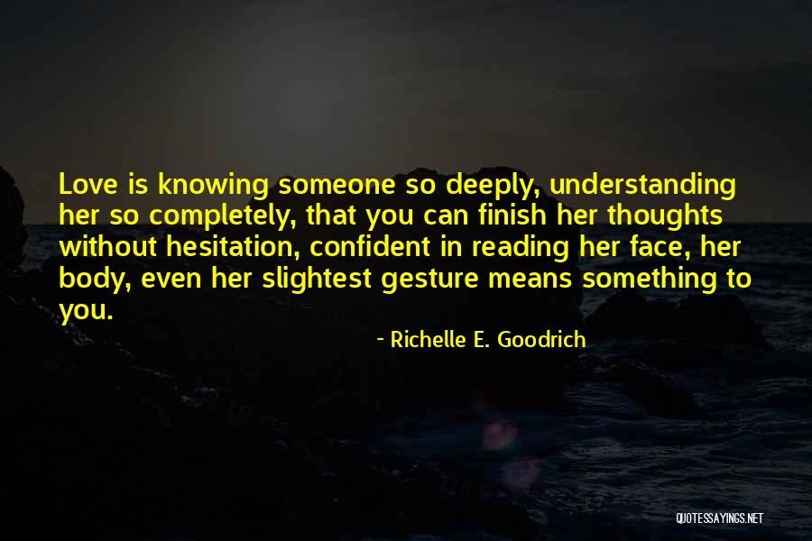 Love So Deeply Quotes By Richelle E. Goodrich Love So Deeply Quotes By Richelle E. Goodrich