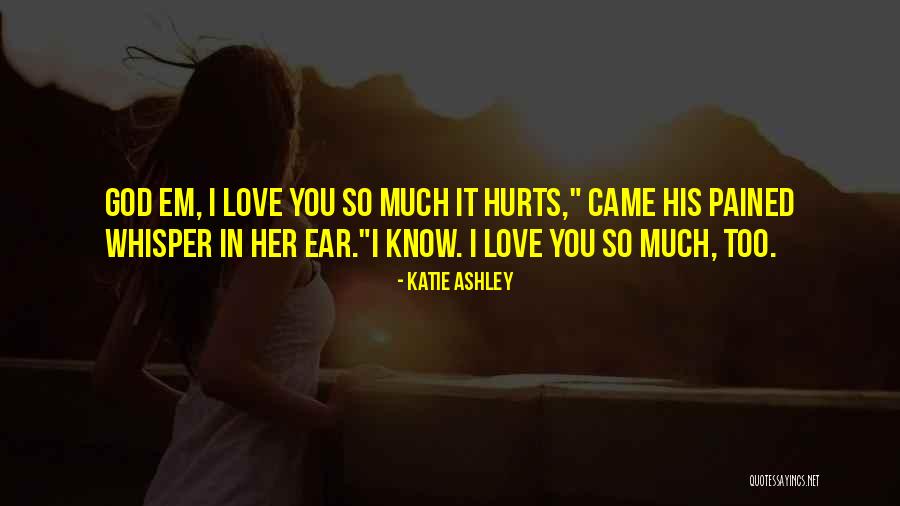Top 71 Love So Much It Hurts Quotes Sayings