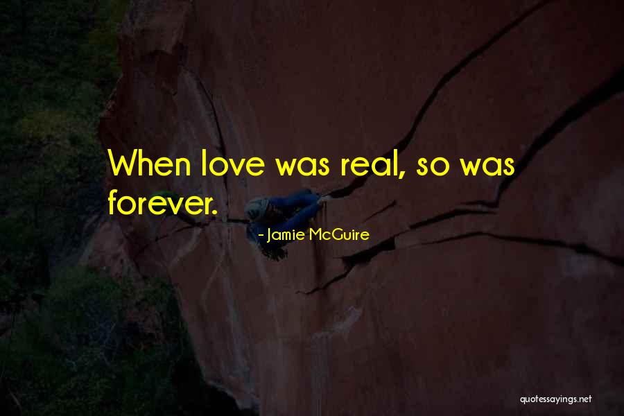Love So Real Quotes By Jamie McGuire