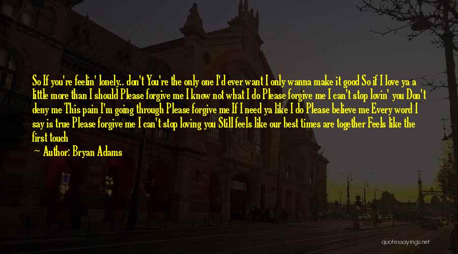 Love So True Quotes By Bryan Adams