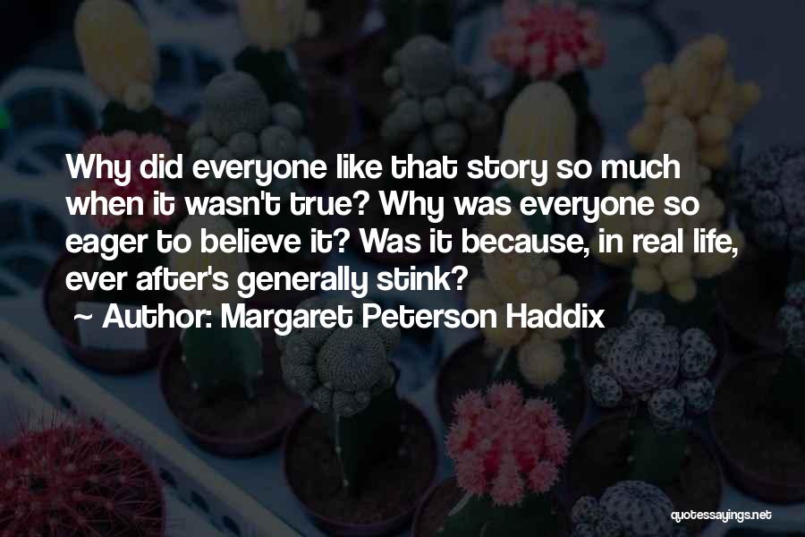 Love So True Quotes By Margaret Peterson Haddix