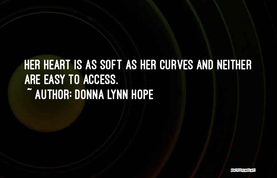 Love Soft Quotes By Donna Lynn Hope