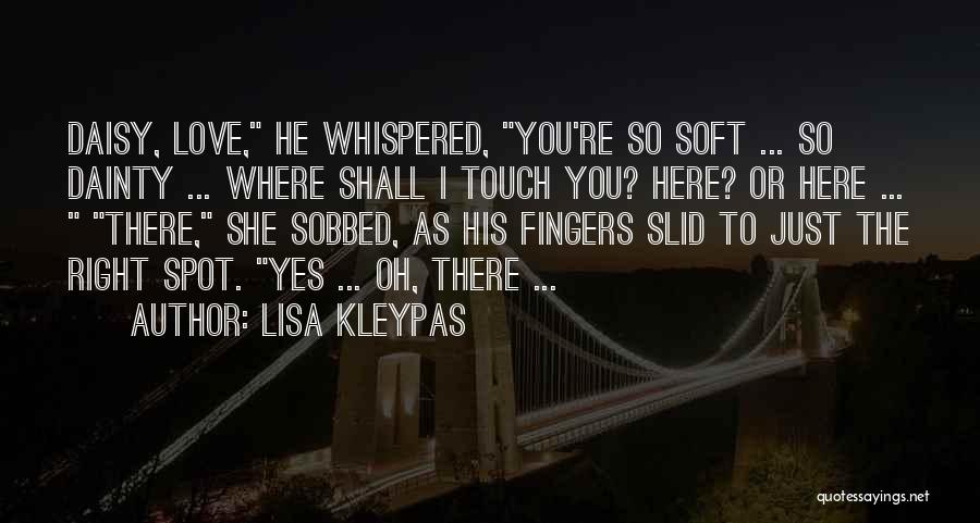 Love Soft Quotes By Lisa Kleypas