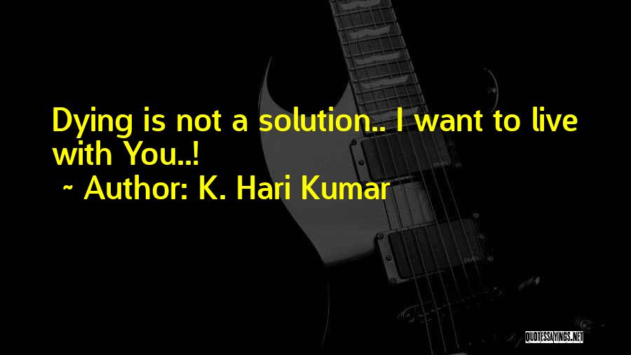 Love Solution Quotes By K. Hari Kumar