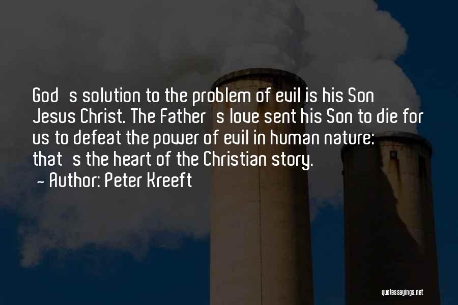 Love Solution Quotes By Peter Kreeft