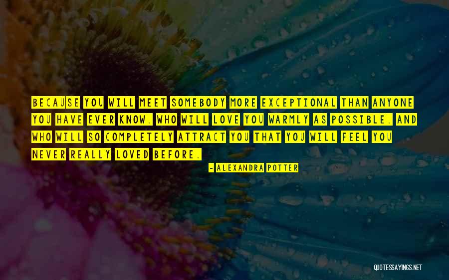 Love Somebody Quotes By Alexandra Potter Love Somebody Quotes By Alexandra Potter