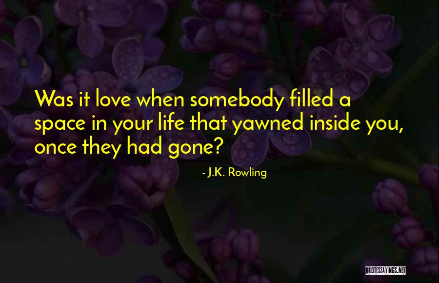 Love Somebody Quotes By J.K. Rowling Love Somebody Quotes By J.K. Rowling