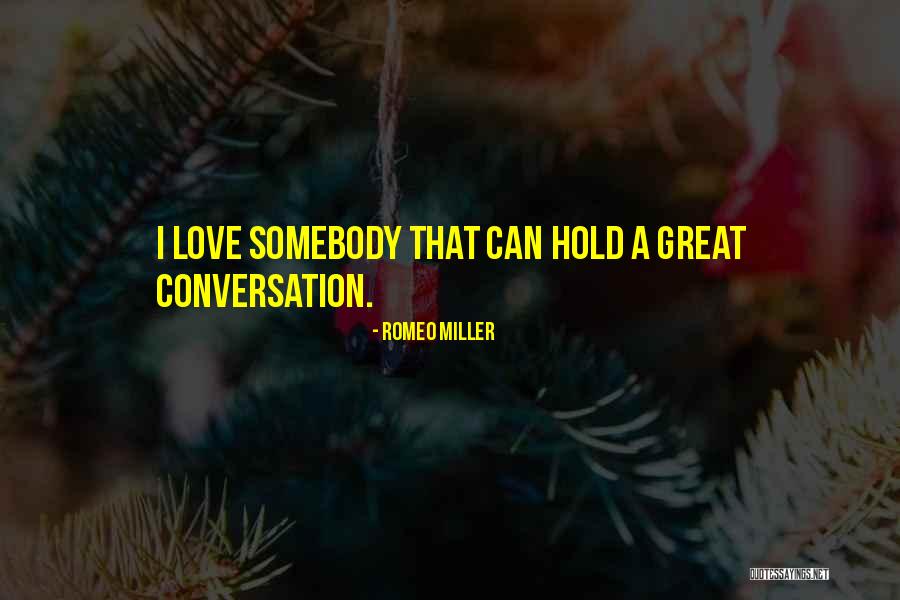 Love Somebody Quotes By Romeo Miller Love Somebody Quotes By Romeo Miller