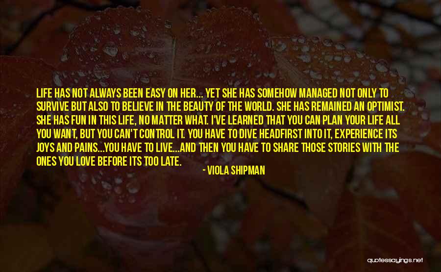 Love Someone Before Is Too Late Quotes By Viola Shipman Love Someone Before Is Too Late Quotes By Viola Shipman