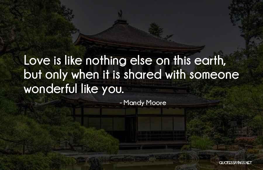 Love Someone Else Quotes By Mandy Moore Love Someone Else Quotes By Mandy Moore