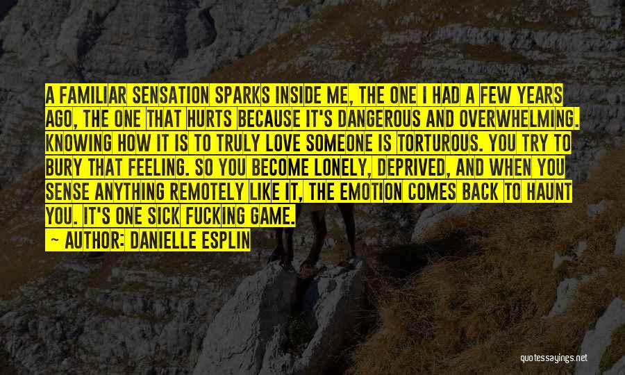 Love Someone Hurts Quotes By Danielle Esplin