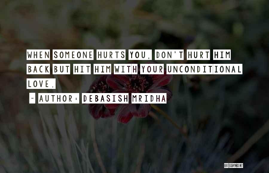 Love Someone Hurts Quotes By Debasish Mridha
