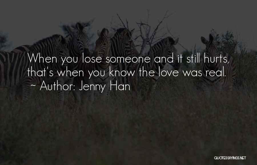 Love Someone Hurts Quotes By Jenny Han